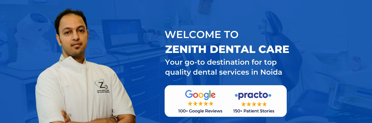Zenith Dental Care Noida Welcome Banner
